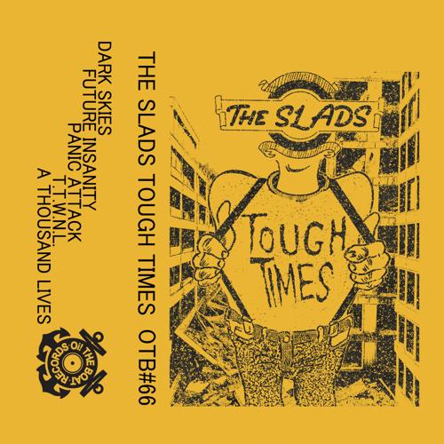 The Slads - Tough Times